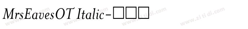 MrsEavesOT Italic字体转换